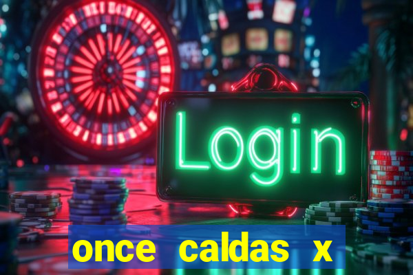 once caldas x tolima palpites
